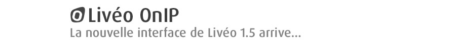 La nouvelle interface Livo 1.5 arrive...