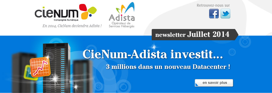 CieNum-Adista investit...3 millions dans un nouveau Datacenter